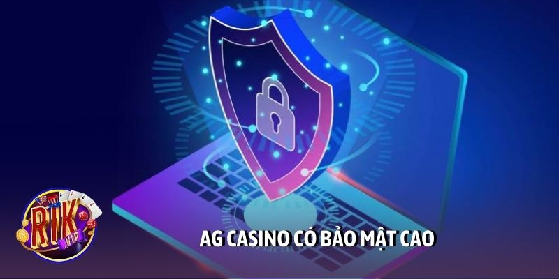 AG casino có bảo mật cao