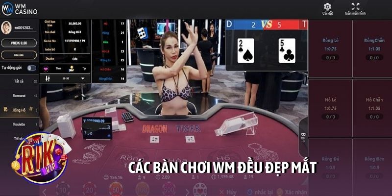 Các bàn chơi WM đều đẹp mắt