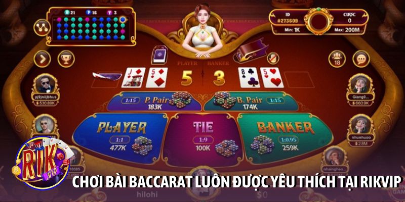 Chơi bài baccarat luôn được yêu thích tại Rikvip