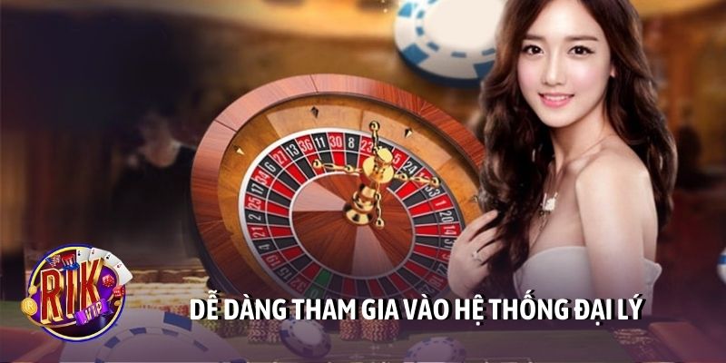 Dễ dàng tham gia vào hệ thống đại lý