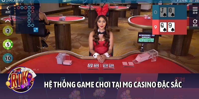 Hệ thống game chơi tại MG casino đặc sắc