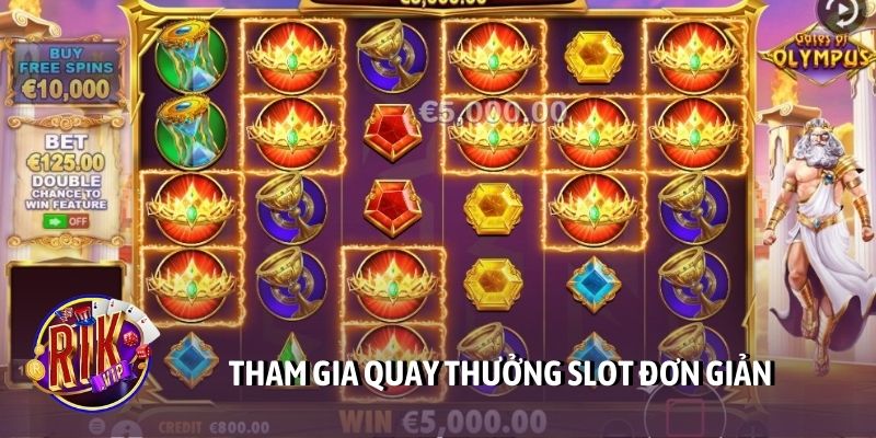 Tham gia quay thưởng slot đơn giản