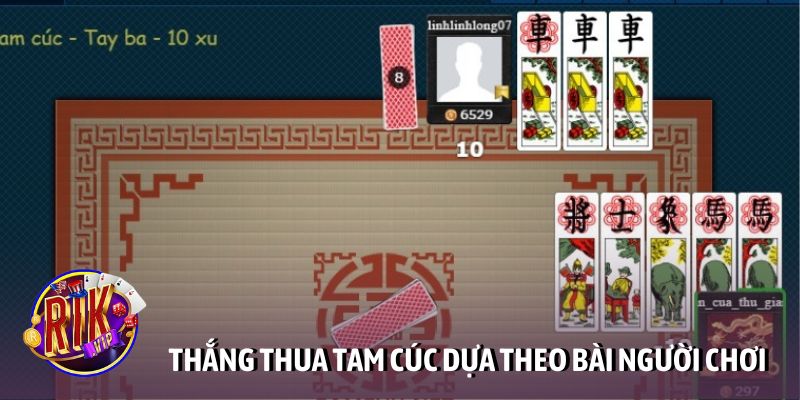 Thắng thua ván bài Tam Cúc dựa theo bài người chơi